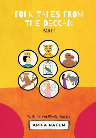 Folk Tales from the Deccan - Part 1 (Full Colour) by Arifa Naeem 9798892224048