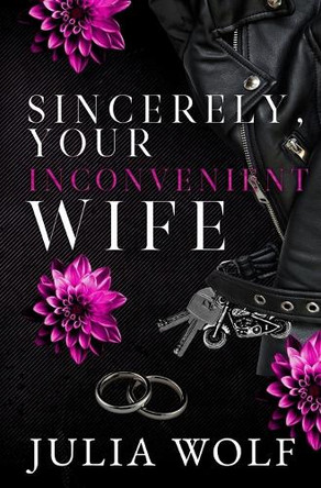 Sincerely, Your Inconvenient Wife by Wolf 9781965473023