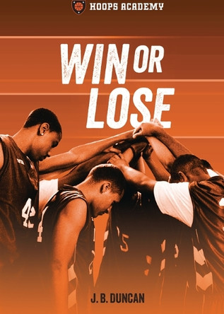 Win or Lose by J B Duncan 9798765661147