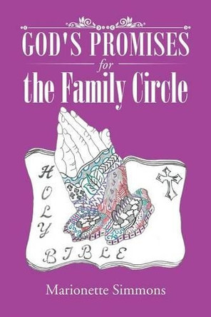 God's Promises for the Family Circle by Marionette Simmons 9781490764832