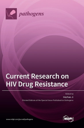 Current Research on HIV Drug Resistance by Hezhao Ji 9783036555119