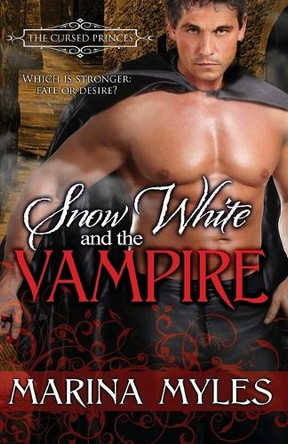 Snow White and the Vampire by Marina Myles 9781601831392