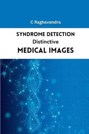 Syndrome Detection Distinctive Medical Images by C Raghavendra 9783190945092