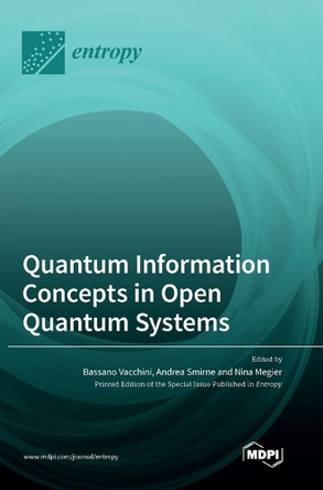 Quantum Information Concepts in Open Quantum Systems by Bassano Vacchini 9783036564975