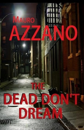 The Dead Don't Dream by Mauro Azzano 9781778010903