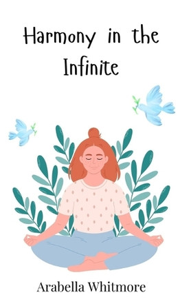 Harmony in the Infinite by Arabella Whitmore 9783690810081