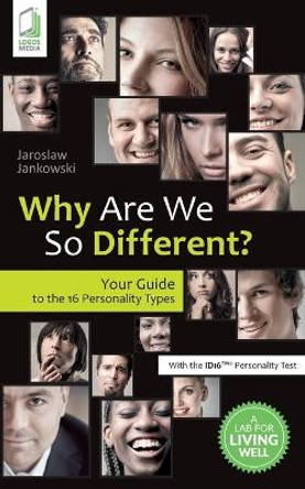 Why Are We So Different? Your Guide to the 16 Personality Types by Jaroslaw Jankowski 9788379810994