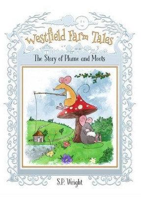 The Story of Plume and Moots by S. Wright 9781910616239