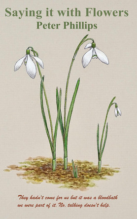 Saying it with Flowers by Peter Phillips 9781908742759