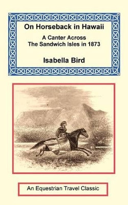 On Horseback in Hawaii by Isabella Bird 9781590481547