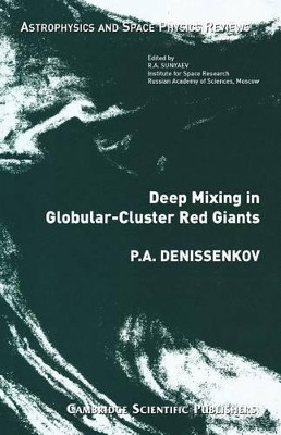 Deep Mixing in Globular-Cluster Red Giants by Pavel Denissenkov 9781904868217