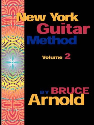 New York Guitar Method: v. 2 by Bruce Arnold 9781594899027