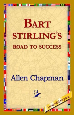 Bart Sterlings Road to Success by Allen Chapman 9781421820156