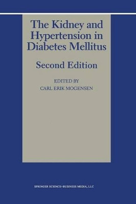 The Kidney and Hypertension in Diabetes Mellitus by Carl Erik Mogensen 9781475767483