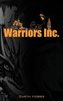 Warriors Inc. by Garth Hobbs 9781456780104