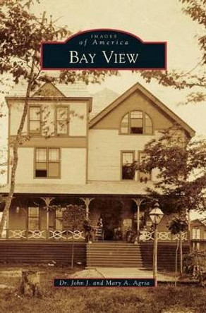 Bay View by John J Agria 9781531669287