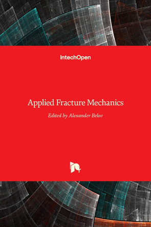 Applied Fracture Mechanics by Alexander Belov 9789535108979