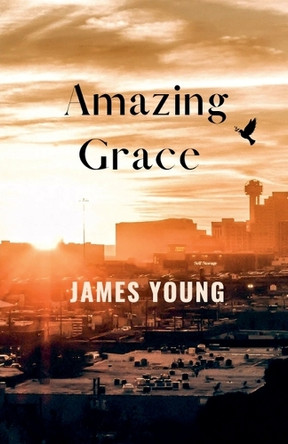 Amazing Grace by James Young 9798224833146