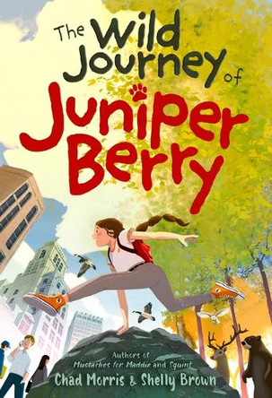 The Wild Journey of Juniper Berry by Chad Morris 9781639933662
