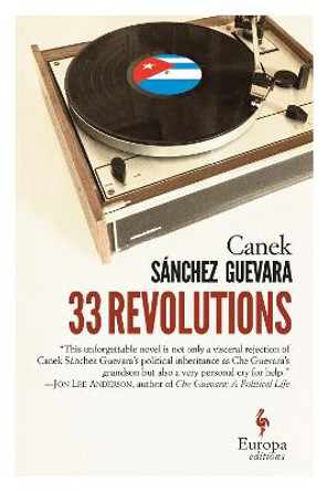 33 Revolutions by Canek Sanchez Guevara