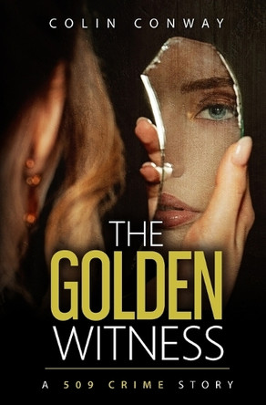 The Golden Witness by Colin Conway 9781961030206