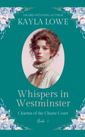Whispers in Westminster by Kayla Lowe 9798227725820