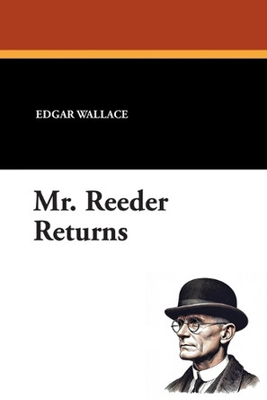 Mr. Reeder Returns by Edgar Wallace 9781434424778