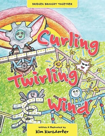 Curling Twirling Wind by Kim Kurzdorfer 9798987718810