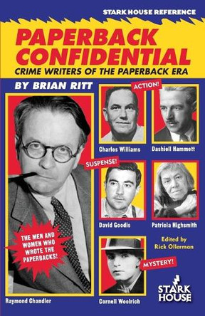 Paperback Confidential: Crime Writers of the Paperback Era by Brian Ritt 9781933586618