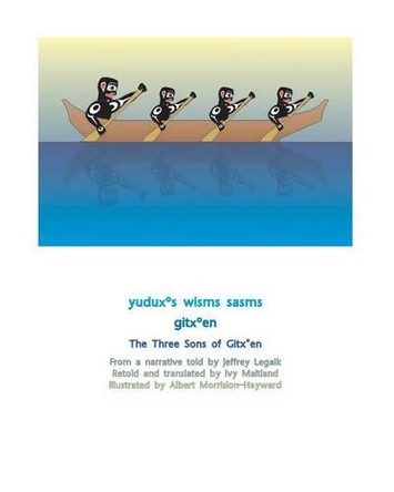The Three Sons of Gitxen by Ivy Maitland 9781412063838