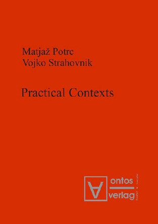 Practical Contexts by Matjaz Potrc 9783110320602