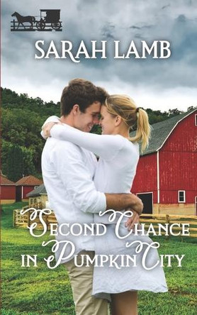 Second Chance in Pumpkin City by Sarah Lamb 9781960418029