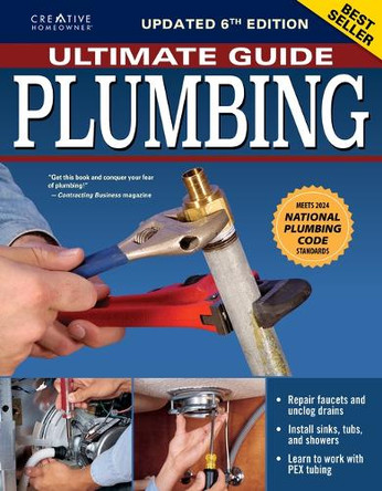 Ultimate Guide: Plumbing, 6th Edition: 2024 National Plumbing Code Standards by Charles Byers 9781580116022