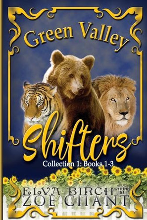 Green Valley Shifters Collection 1 by Elva Birch 9798869302557