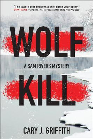 Wolf Kill by Cary J. Griffith