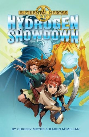 Elemental Heroes Hydrogen Showdown by Chrissy Metge 9781738612017