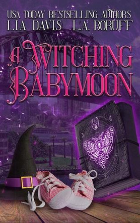 A Witching Babymoon: A Life After Magic Cozy Mystery by L a Boruff 9798330261284