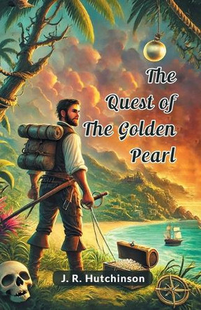 The Quest Of The Golden Pearl by J R Hutchinson 9789364287739