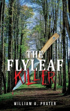 The Flyleaf Killer by William A Prater 9781964744827