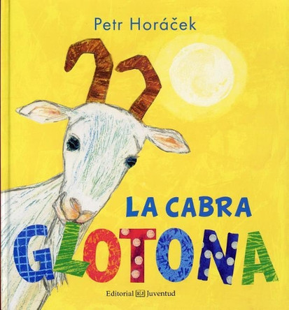 La Cabra Glotona by Petr Horacek 9788426143846