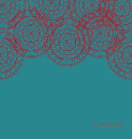 Guest book (Hardcover): Celebrations and parties guest book, wedding guest book, memory book, keepsake, birthday guest book, vacation guest book, mandala pattern guest book by Lulu and Bell 9781912817467