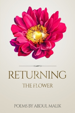 Returning The Flower by Abdul Malik 9781999843236