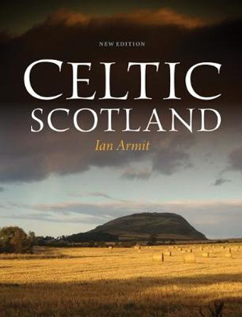 Celtic Scotland by Ian Armit