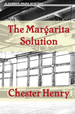 The Margarita Solution by Chester Henry 9781942267867