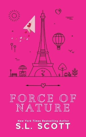 Force of Nature: Special Edition by S L Scott 9781962626163