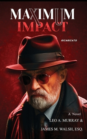 Maximum Impact by Leo A Murray 9781959621492