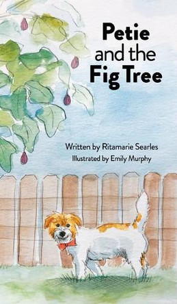 Petie and the Fig Tree by Ritamarie Searles 9781087847962