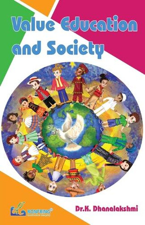 Value Education and Society by Dr K Dhanalakshmi 9789385477928