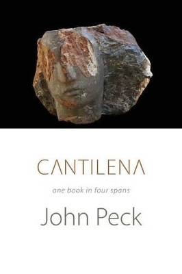 Cantilena: One Book in Four Spans by John Peck 9781848614734