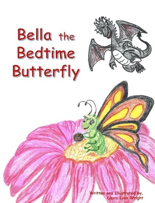 Bella the Bedtime Butterfly by Laura Wright 9781087924809